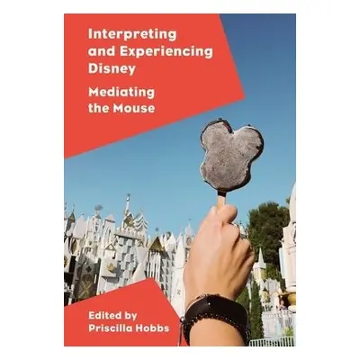 Interpreting and Experiencing Disney