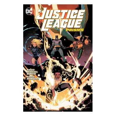 Justice League Vol. 1: Prisms - Bendis, Brian Michael a Marquez, David