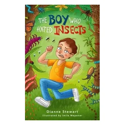 Boy Who Hated Insects,The - Stewart, Dianne a Wepener, Imile