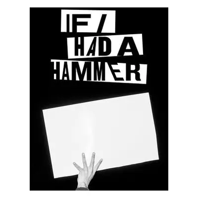 If I Had A Hammer - International, FotoFest