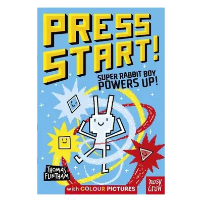 Press Start! Super Rabbit Boy Powers Up! - Flintham, Thomas