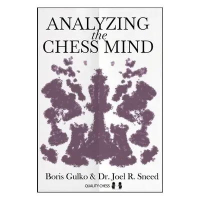 Analyzing the Chess Mind - Gulko, Boris a Sneed, Joel