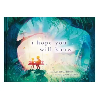 I Hope You Will Know - Ahlmann, Jaren