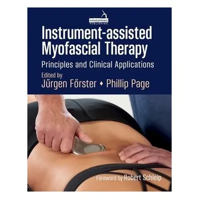 Instrument-Assisted Myofascial Therapy - Page, Phil a F?rster, J?rgen