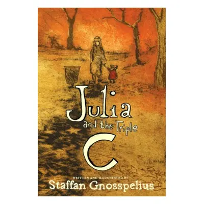 Julia and the Triple C - Gnosspelius, Staffan