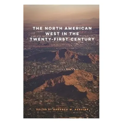 North American West in the Twenty-First Century