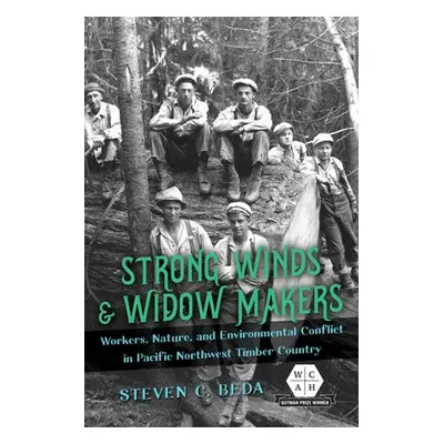 Strong Winds and Widow Makers - Beda, Steven C.