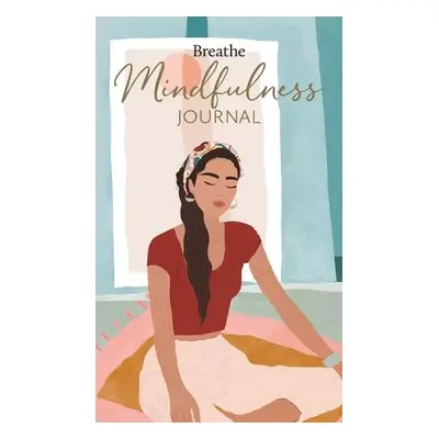 Breathe Mindfulness Journal - Breathe Magazine