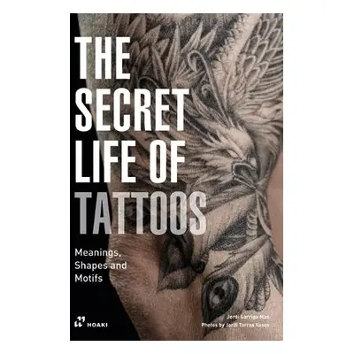 Secret Life of Tattoos: Meanings, Shapes and Motifs