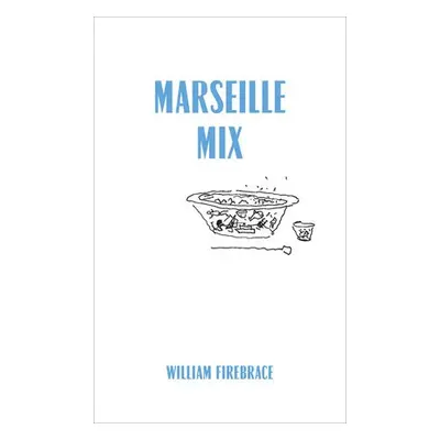 Marseille Mix - Firebrace, William