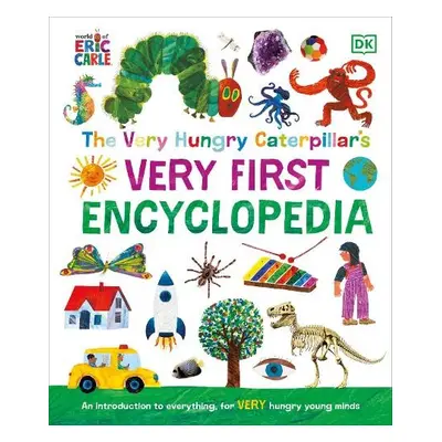 Very Hungry Caterpillar's Very First Encyclopedia - DK