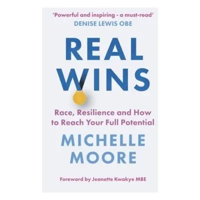 Real Wins - Moore, Michelle