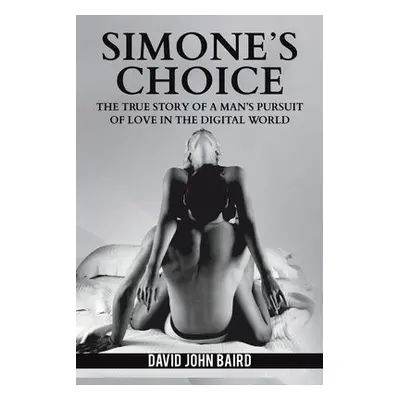 Simone's Choice - Baird, David John