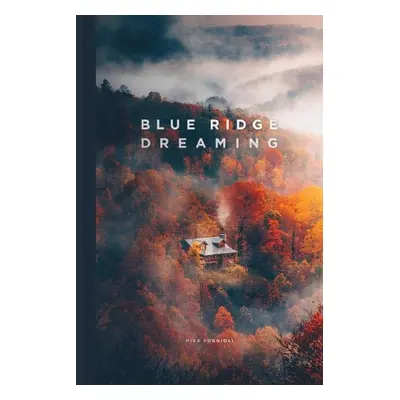 Blue Ridge Dreaming - Poggioli, Mike