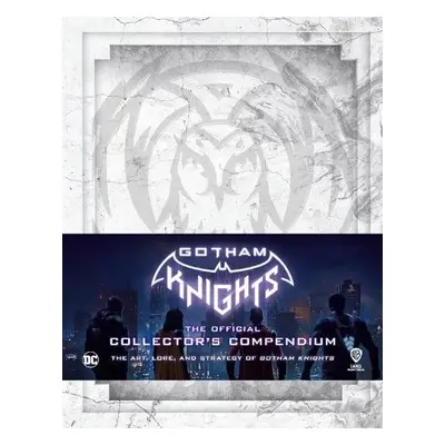 Gotham Knights: The Official Collector's Compendium