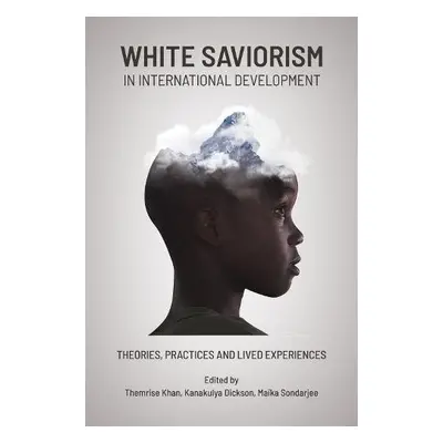 White Saviorism in International Development