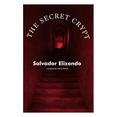 Secret Crypt - Elizondo, Salvador