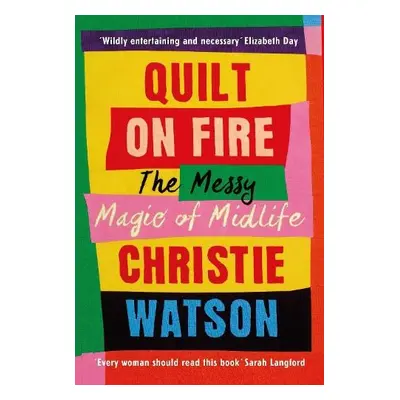 Quilt on Fire - Watson, Christie