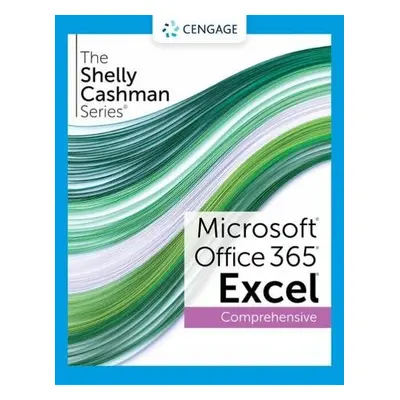 Shelly Cashman Series? Microsoft? Office 365? a Excel? 2021 Comprehensive - Freund, Steven (Univ