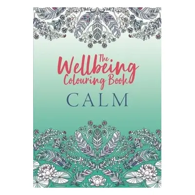 Wellbeing Colouring Book: Calm - Michael O'Mara Books