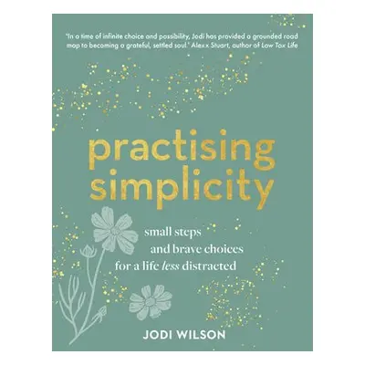 Practising Simplicity - Wilson, Jodi