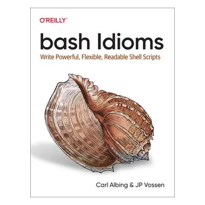 bash Idioms - Albing, Carl a Vossen, JP