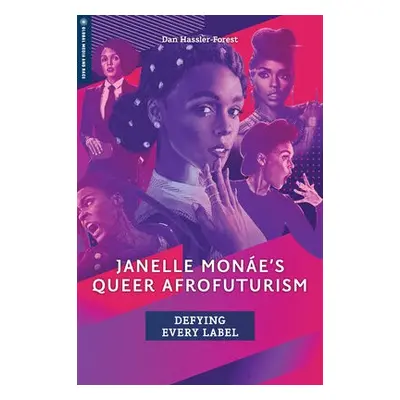 Janelle Monae's Queer Afrofuturism - Hassler-Forest, Dan