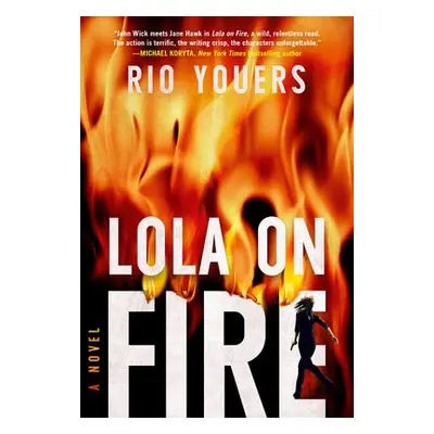 Lola on Fire - Youers, Rio