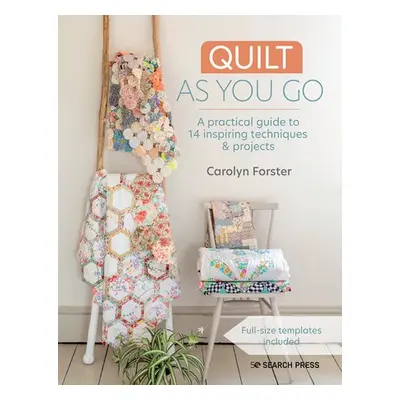 Quilt As You Go - Forster, Carolyn