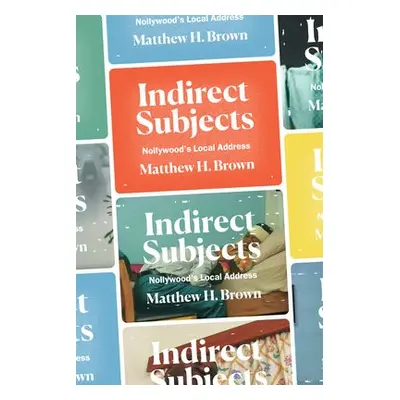 Indirect Subjects - Brown, Matthew H.