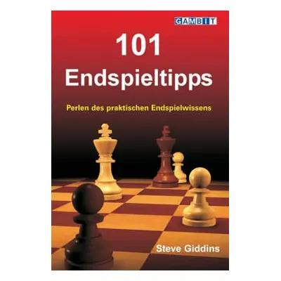 101 Endspieltipps - Giddins, Steve