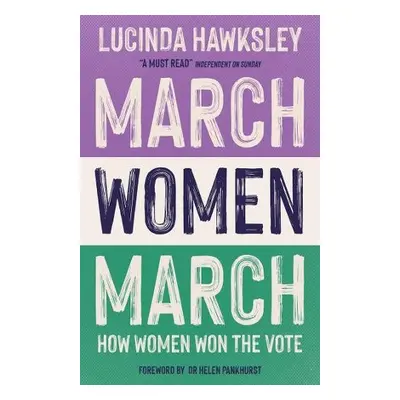 March, Women, March - Hawksley, Lucinda a Hawksley, Lucinda