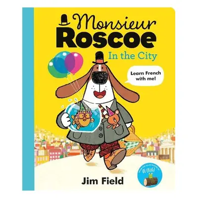 Monsieur Roscoe in the City - Field, Jim