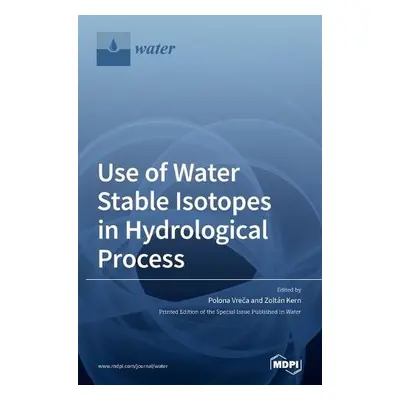 Use of Water Stable Isotopes in Hydrological Process