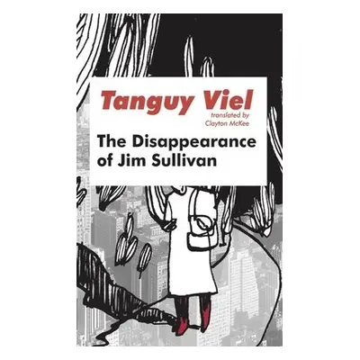 Disappearance of Jim Sullivan - Viel, Tanguy a Viel, Tanguy