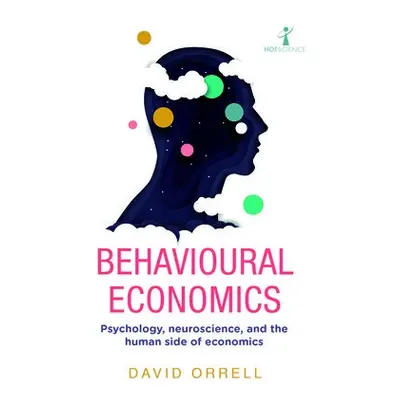 Behavioural Economics - Orrell, David