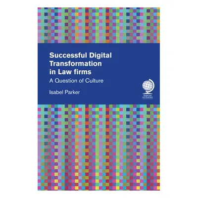 Successful Digital Transformation in Law firms - Parker, Isabel