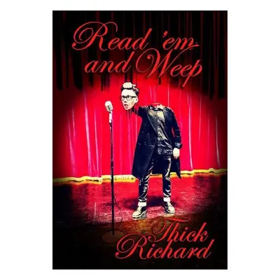 Read 'em and Weep - Richard, Thick