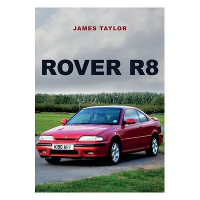 Rover R8 - Taylor, James