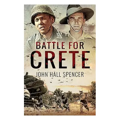 Battle for Crete - Spencer, John Hall