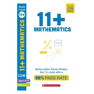 11+ Mathematics Practice and Assessment for the CEM Test Ages 10-11 - Phelps, Tracey