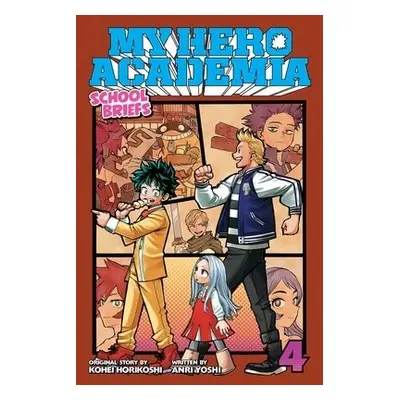 My Hero Academia: School Briefs, Vol. 4 - Yoshi, Anri