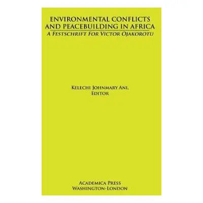 Environmental Conflicts and Peacebuilding in Africa