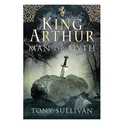 King Arthur - Sullivan, Tony