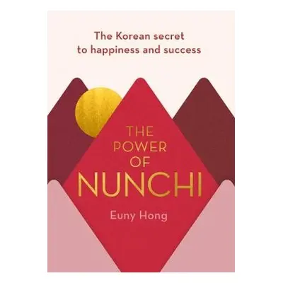 Power of Nunchi - Hong, Euny