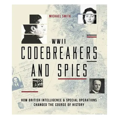 Codebreakers and Spies - Smith, Michael