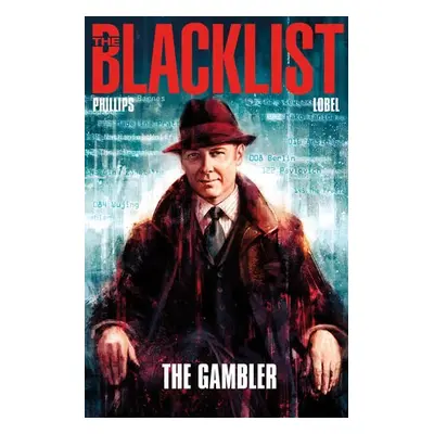 Blacklist Vol. 1: The Gambler - Phillips, Nicole