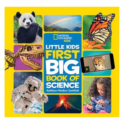 Little Kids First Big Book of Science - National Geographic Kids