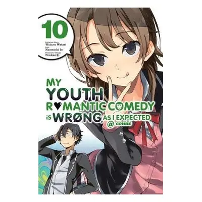 My Youth Romantic Comedy is Wrong, As I Expected @ comic, Vol. 10 (manga) - Watari, Wataru