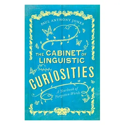 Cabinet of Linguistic Curiosities - Jones, Paul Anthony